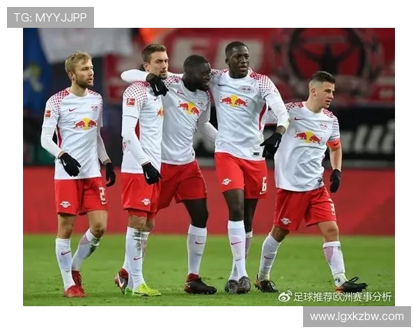 RB莱比锡对阵赫根精彩直播全程回顾与赛后分析